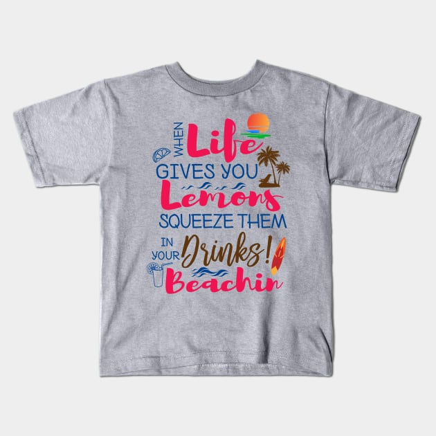 When Life Gives you Lemons Kids T-Shirt by fissionbrands